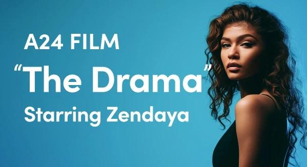 A24 Film "The Drama" Starring Zendaya Casting Woman